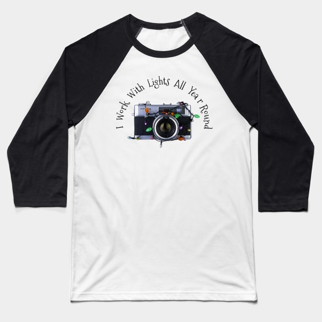 Christmas Lights Vintage Camera - Work With Lights All Year Round - Black Text Baseball T-Shirt by DecPhoto